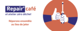 Repair'café et ateliers zéro déchet - Choloy-Ménillot